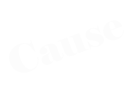 cause